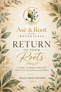 Asè & Root Botanicals Wellness Workbook — Digital Edition
